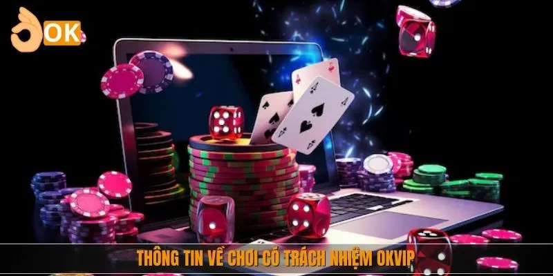 Thông tin về chơi có trách nhiệm